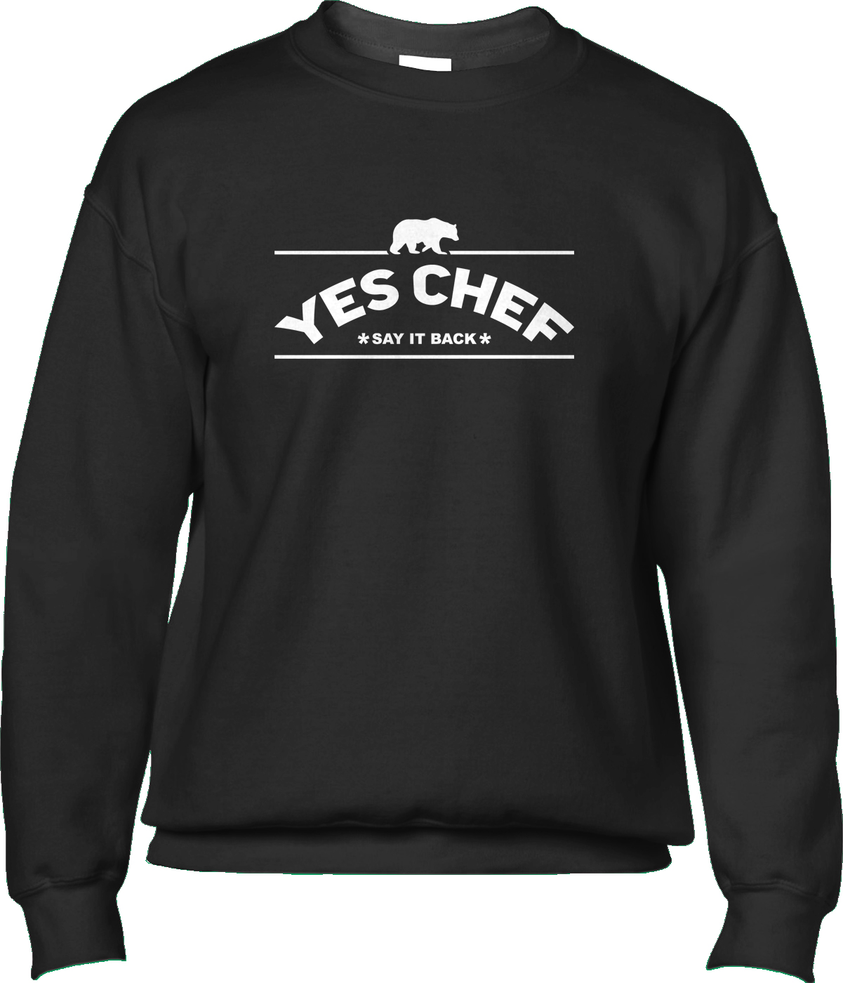 Yes Chef TV Show Fan Foodie Drama Chicago Carmy Bear Berzatto Mens Sweatshirt